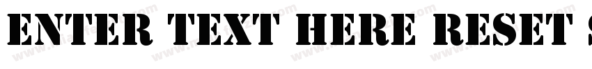 Enter text here Reset Stencil Std字体转换